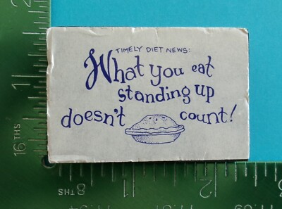 WHAT YOU EAT STANDING UP DOESN'T COUNT Saying Foam Mounted Rubber Stamp