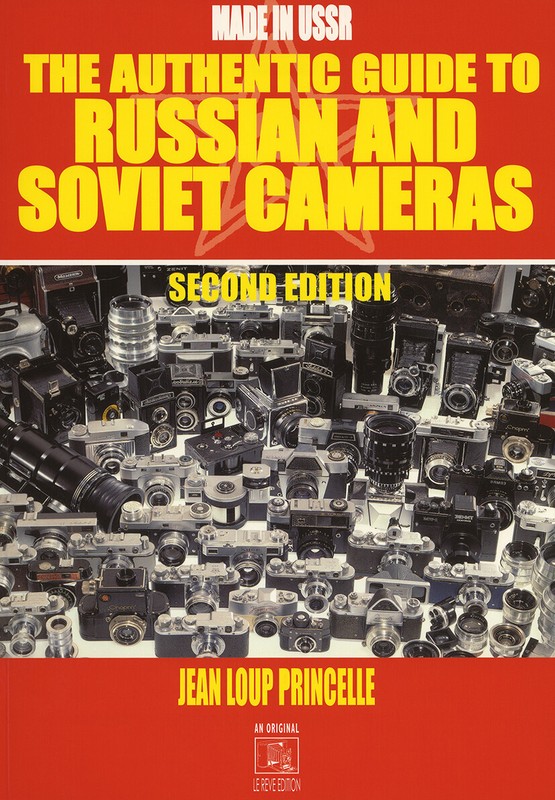 The Authentic Guide To Russian And Soviet Cameras Histoire Des Appareils Russe