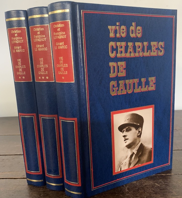 Lepagnot & Le Marec. Vie De Charles De Gaulle 3 Tomes Famot 1981  Complet