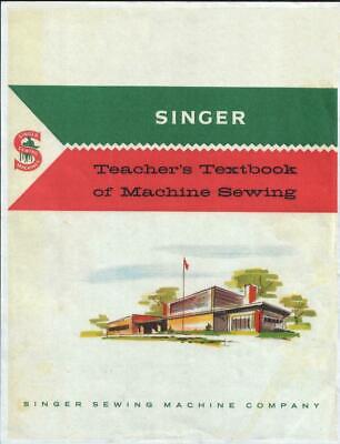 SINGER Teacher's Textbook of Machine Sewing 1960 PAPER Copy 194 pgs