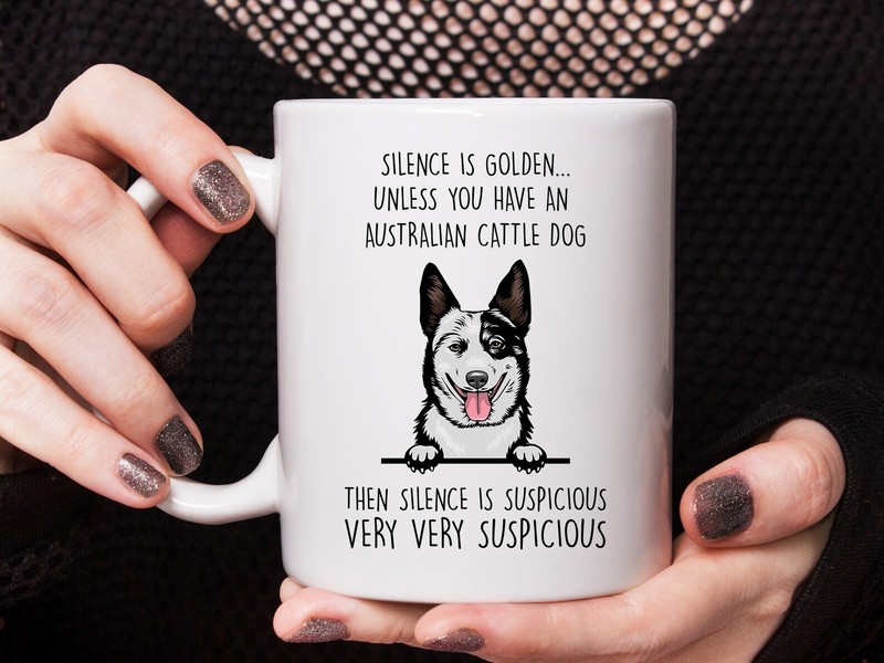 Australian Cattle Dog Gift Australian Cattle Dog Mug Silence Is