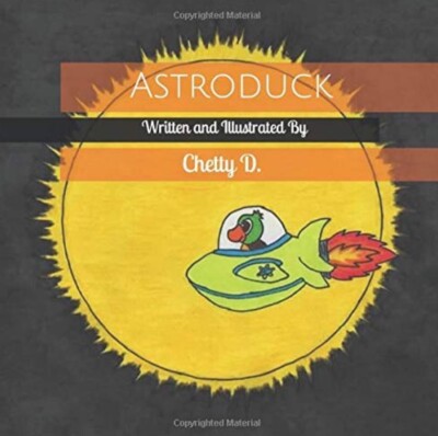 Astroduck by Children s Author Chetty D. (Signed Copy) Space/Planets