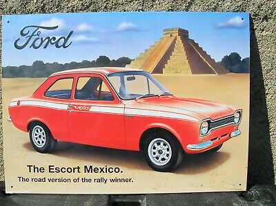 Ford Escort Mexico Road Version of Rally Winner Embossed Metal Sign: New