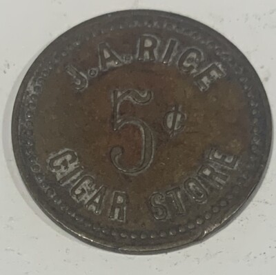 J.A. RICE CIGAR STORE NOTIONS OF ALL KINDS 5 CENT BRASS TRADE TOKEN UNKNOWN