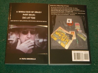Pete Chiarella - A Whole Bag of Crazy Part Deux: One Last Toke
