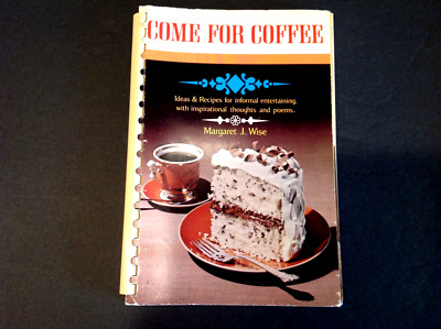 Come For Coffee by Margaret J Wise - 2nd Printing 1970
