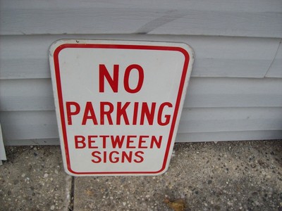 159) Genuine Authentic Street Highway Sign - NO PARKING BETWEEN SIGNS