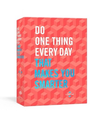 Do One Thing Every Day That Makes You Smarter: A Journal by Robie Rogge