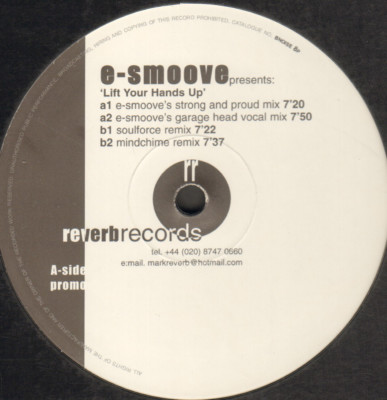 E-SMOOVE    LIFT Your Hands Up - Reverb Records    Thedeafsage 008P - UK 2000