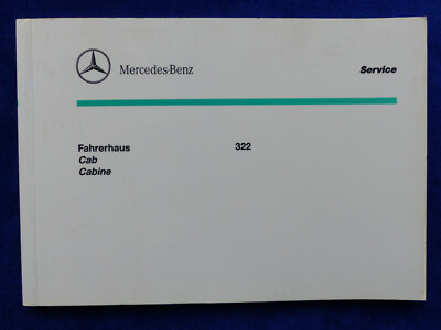 Mercedes LKW Fahrerhaus 322 - Service Wartung Reparatur Anleitung 10.1994