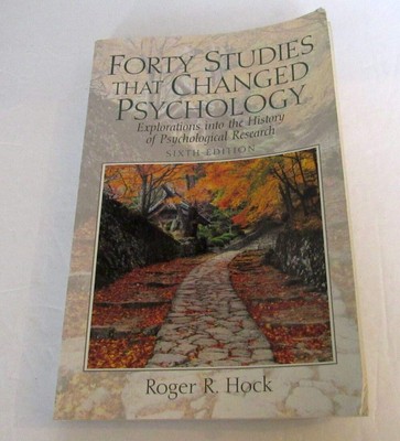 Forty Studies that Changed Psychology: Explorations into the History of Psyc...
