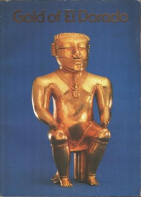  Gold of El Dorado. The Heritage of Colombia