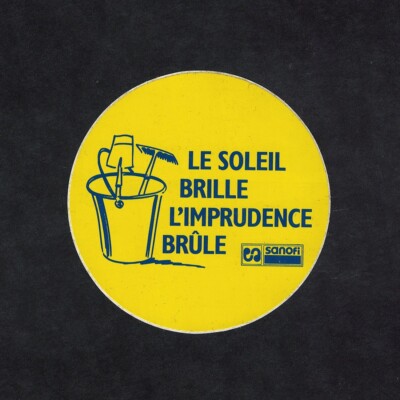 Autocollant / Sticker vintage Sanofi le soleil brille l'imprudence brûle