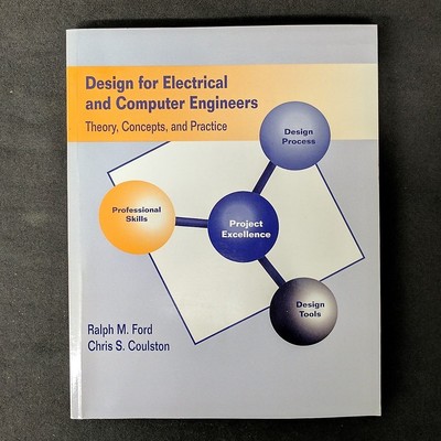 Design for Electrical and Computer Engineers: Theory Concepts and Practice