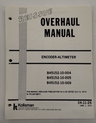 Kollsman Encoder-Altimeter B45152-10-004/005/009 Overhaul Manual-Original