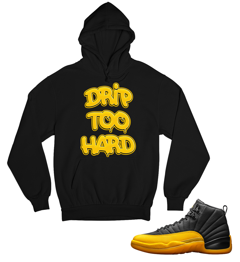 Hoodie to match Air Jordan Retro 12 University Gold Jumpman Drip Too Hard eBay