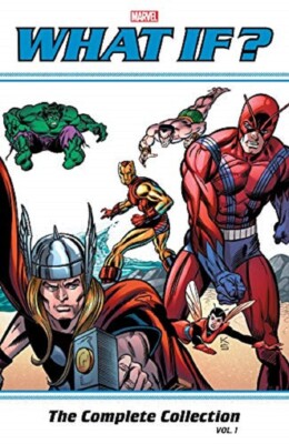 What If? Classic: The Complete Collection #1 (Marvel, 2018)