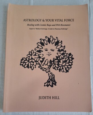 Astrology & Your Vital Force: Healing with Cosmic Rays and DNA Resonance, FAIR