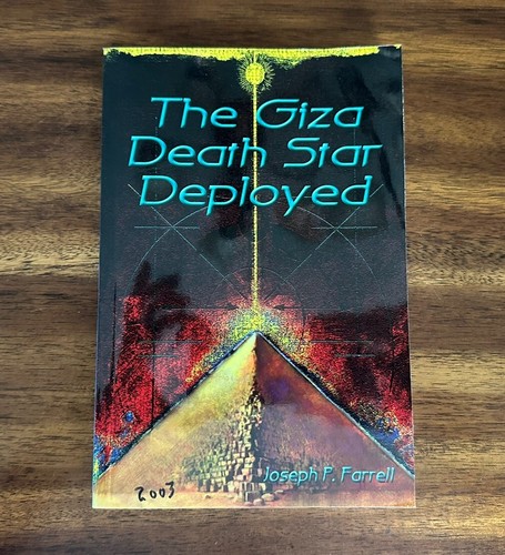 The Giza Death Star Deployed by Joseph P. Farrell (2003