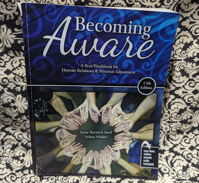 Becoming Aware A Text/Workbook For Human Relations and Personal Adjustment 13th