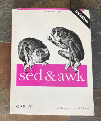 Sed and Awk : UNIX Power Tools 2nd ed by Dale Dougherty & Arnold Robbins