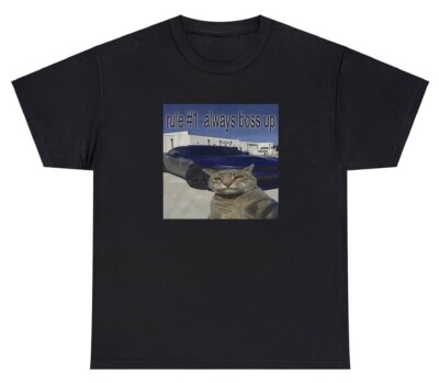 Rule #1 Always Boss Up T Shirt Funny Cat Lover Meme Humor Saying Gift Tee