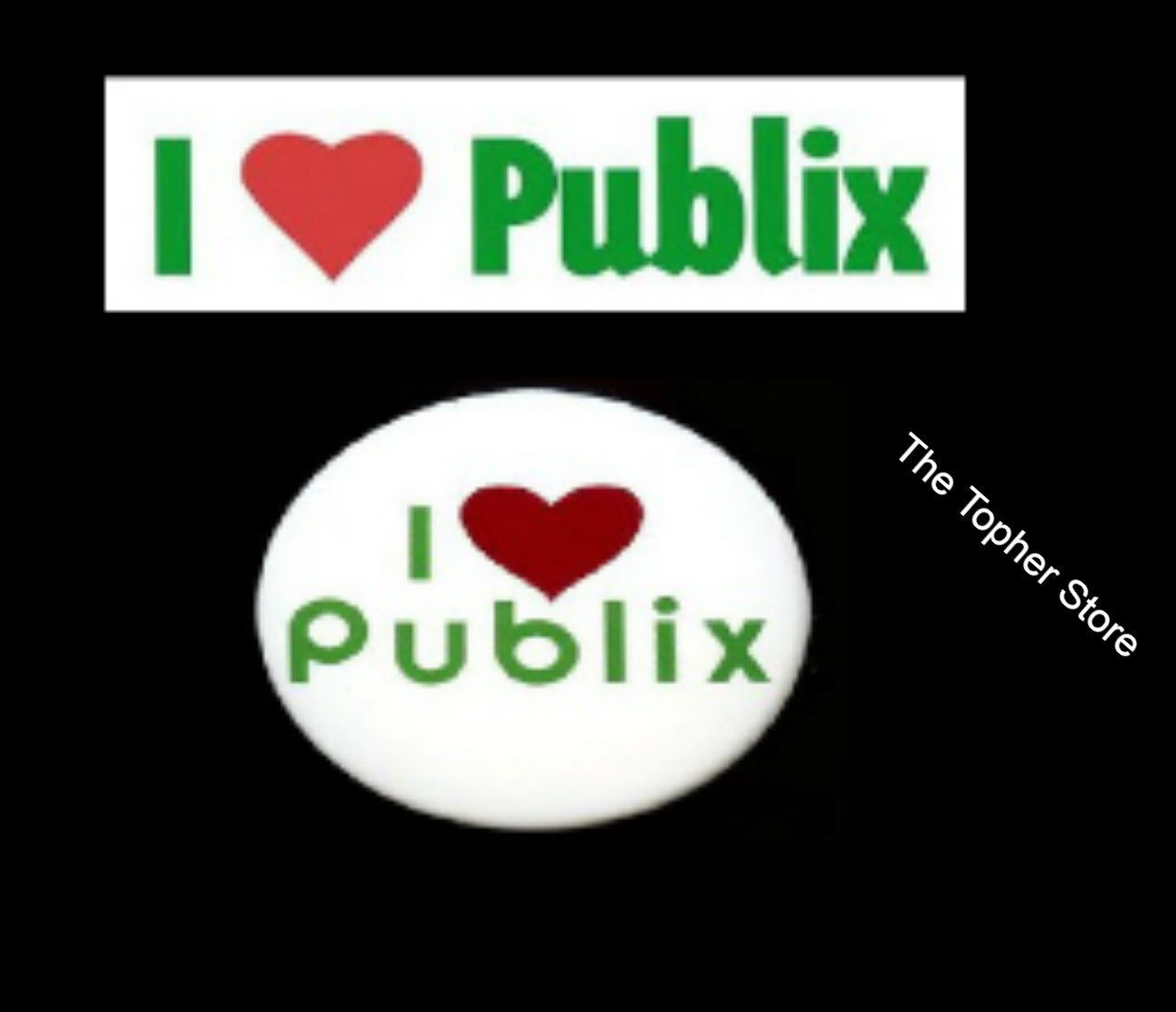 Publix Bumper Sticker and Pin - I Heart Publix - Fast Ship
