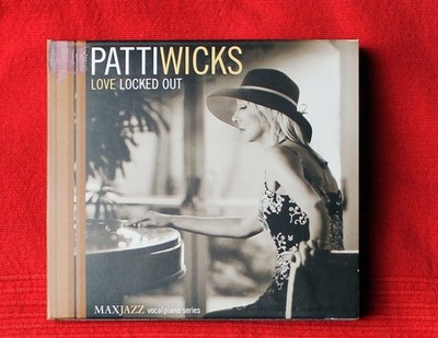 Patti Wicks LOVE LOCKED OUT  K.Betts J.Labarbera MaxJazz 2003 USA NUOVO 