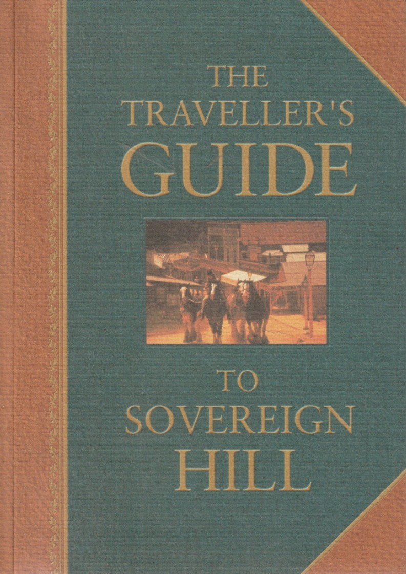 The Traveller's Guide to Sovereign Hill