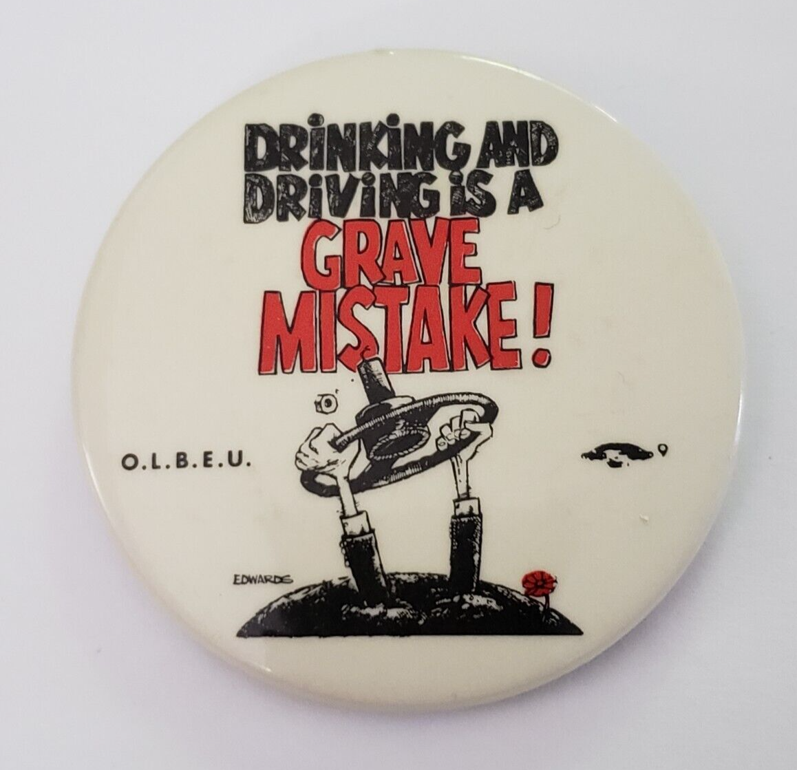 Drinking And Driving Is A Grave Mistake Pinback Button
