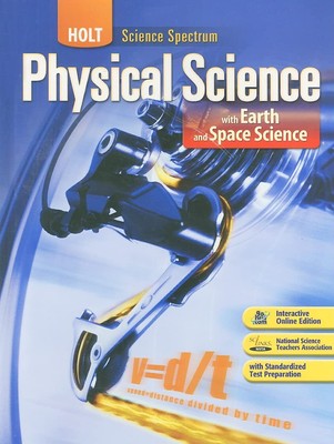 Holt Science Spectrum: Physical Science with Earth and Space Science: Studen...