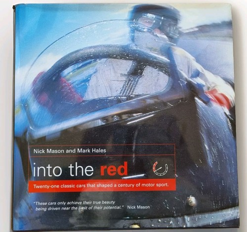 Into the Red: 21 Classic Cars That Shaped a Century of Motorsport