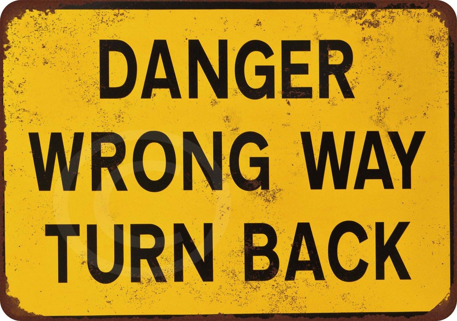 Danger Wrong Way Turn Back Vintage Reproduction Metal sign 8