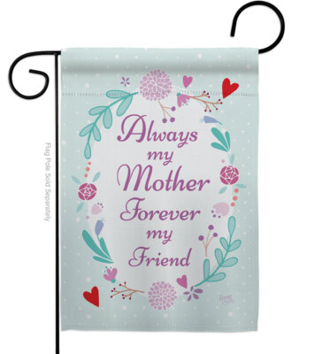 My Mother, Friend Family Always For Forever Mom Childen Garden House Yard Flag
