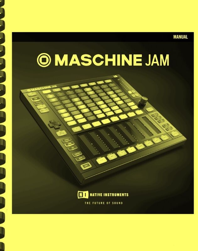 Native Instruments MASCHINE JAM Production and Performance System OWNER