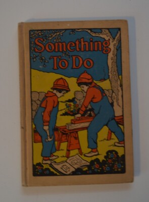 Something to Do for Boys and Girls 1928 Pacific Press Publ. Assn. Hardback 