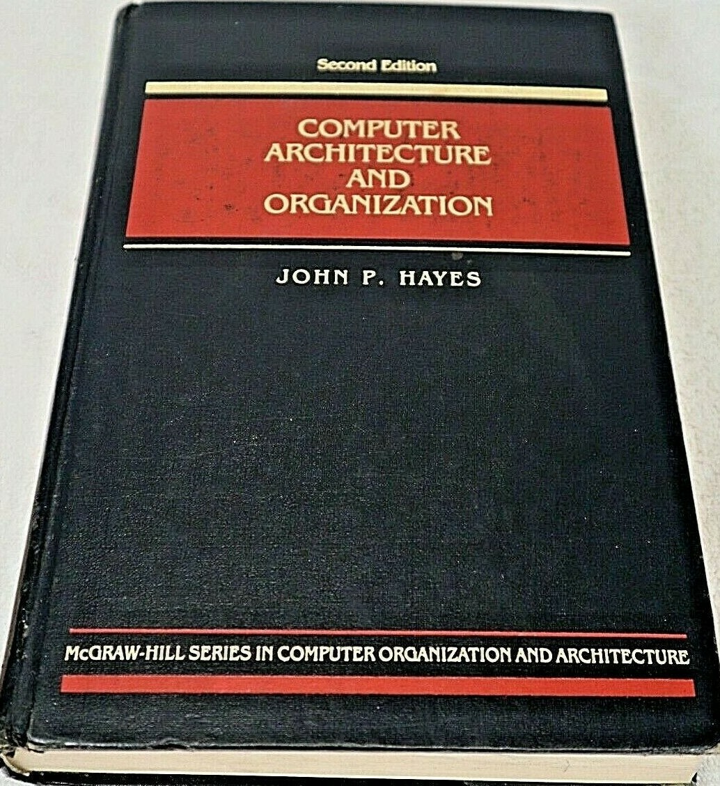 Vintage Computer Architecture & Organization By John P Hayes