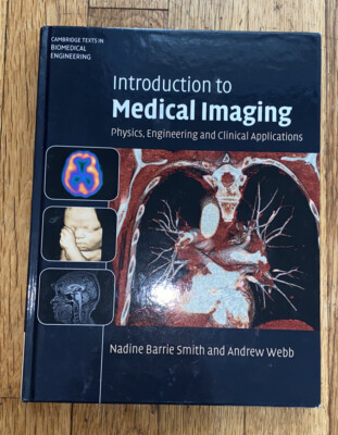 Introduction to Medical Imaging: Physics, Engineering and Clinical Applications