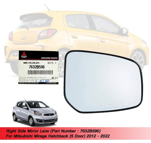 miraページ RH Side Mirror Len 7632B596 For Mitsubishi Mirage 5Dr 2012