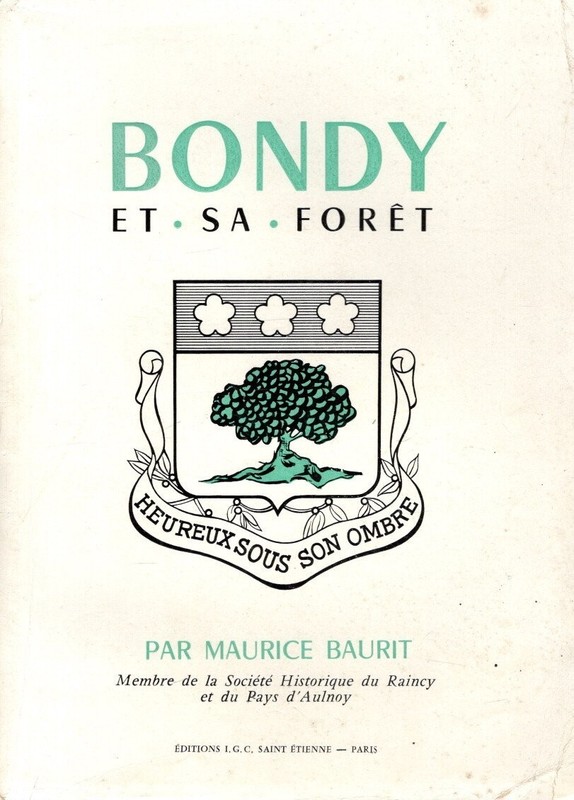 Maurice Barut  Bondy Et Sa Foret  Igc 1961