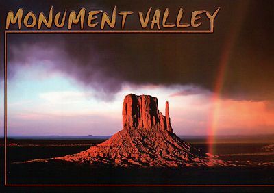 The Mittens, Monument Valley Arizona - Utah, Butte, Rainbow, Western -- Postcard