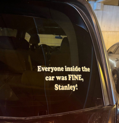 'Everyone inside the car was FINE, Stanley!' 8x4'' The Office quote everybody