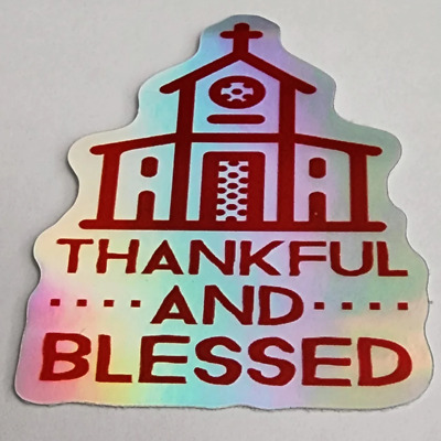 Holographic Die-Cut Stickers ''Thankful and Blessed''