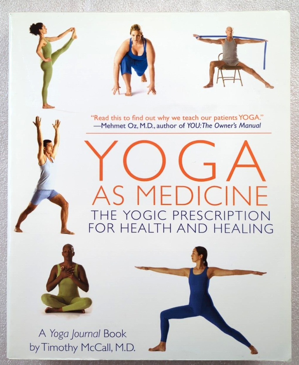Yoga As Medicine: the Yogic Prescription for Health and Healing by Timothy McCall
