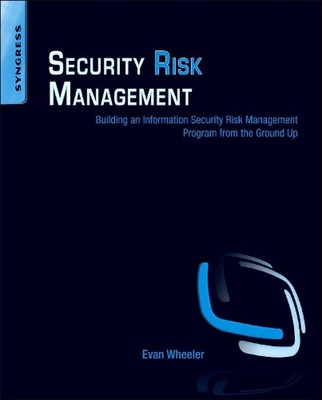 Security Risk Management: Building an Information Security Risk Management Progr