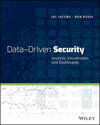 Data-Driven Security: Analysis, Visualization and Dashboards by Jay Jacobs (Engl