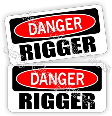 Hard Hat Stickers | DANGER ~ RIGGER | Funny Roughneck Rigging Helmet Decals USA