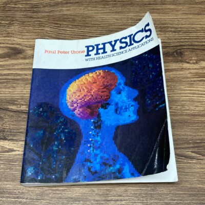Physics With Health Science Applications by Paul Peter Urone