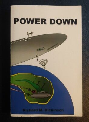 SIGNED! Power Down by Richard M Dickinson Advanced Reading Copy, TechFi Thriller
