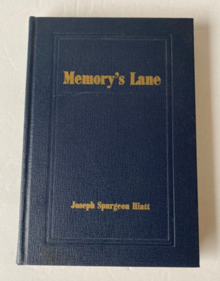 Memory s Lane- by Joseph S. Hiatt - 1958- Published by The Piedmont Press